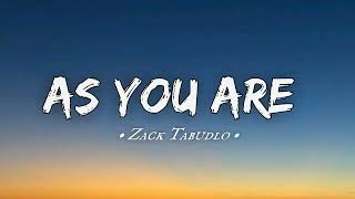 Zack Tabudlo - As You Are  (Lyrics) "I love you as you are"