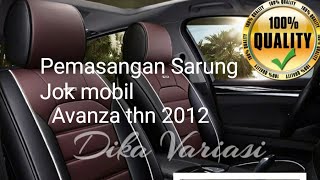 Tutorial pasang sarung jok mobil avanza thn 2012