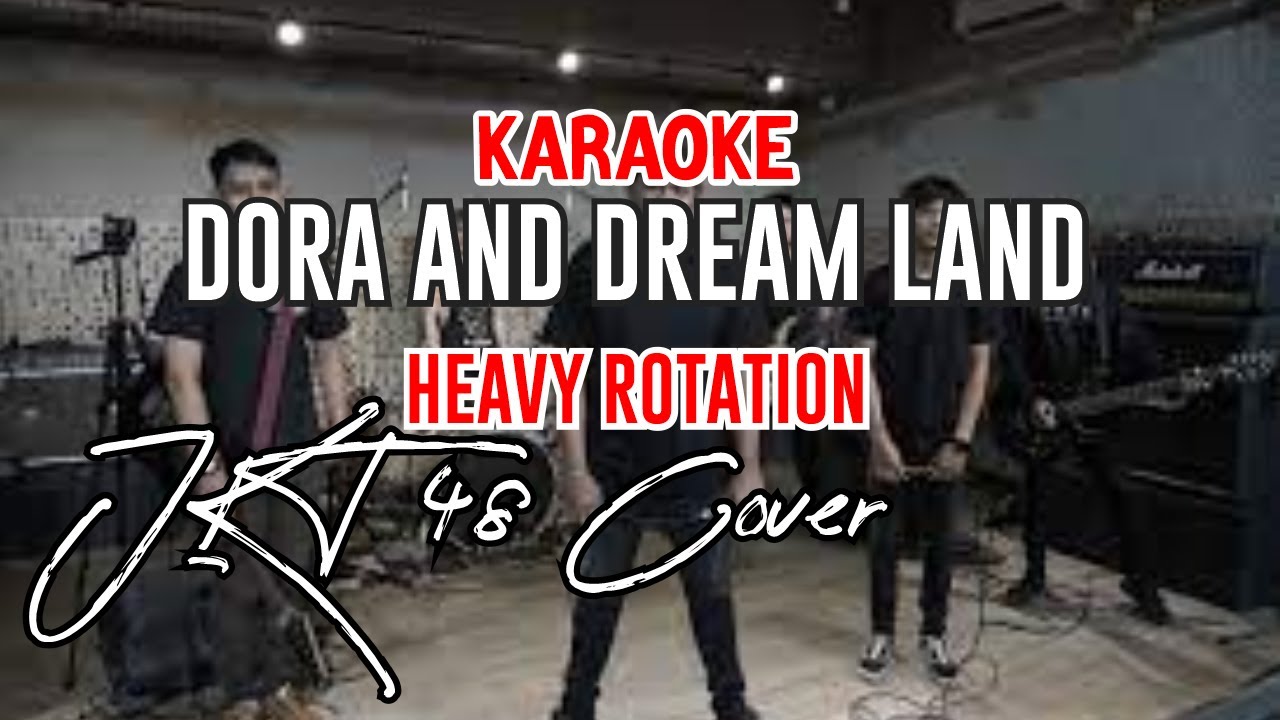 Heavy Rotation Dora and Dreamland JKT 48 cover (Karaoke) YouTube
