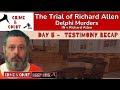 The Trial of #RichardAllen | Day 5 Testimony Recap (IN v Richard Allen)