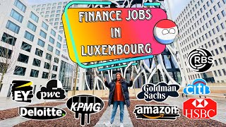 Finance Jobs in Luxembourg High demand Jobs Skills Visa Sponsorship Salaries Tip