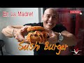 Sushi Burger en la Madre - Vlog