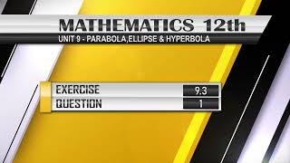 NEW Math 12th EXERCISE 9.3 Q.1 | Parabola, Ellipse and Hyperbola #ellipse