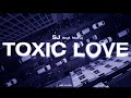 TOXIC LOVE SJ Ft Maira Prod Ka Meal mp3
