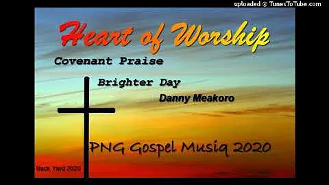 Heart of Worship-Danny Meakoro(Png Gospel Song)