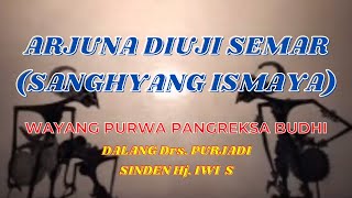 ARJUNA DIUJI SEMAR (SANGHYANG ISMAYA)
