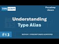#13 Understanding Type Alias | TypeScript Basics & Data Types | A Complete TypeScript Course