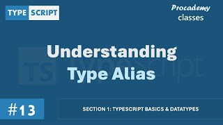 #13 Understanding Type Alias | TypeScript Basics & Data Types | A Complete TypeScript Course