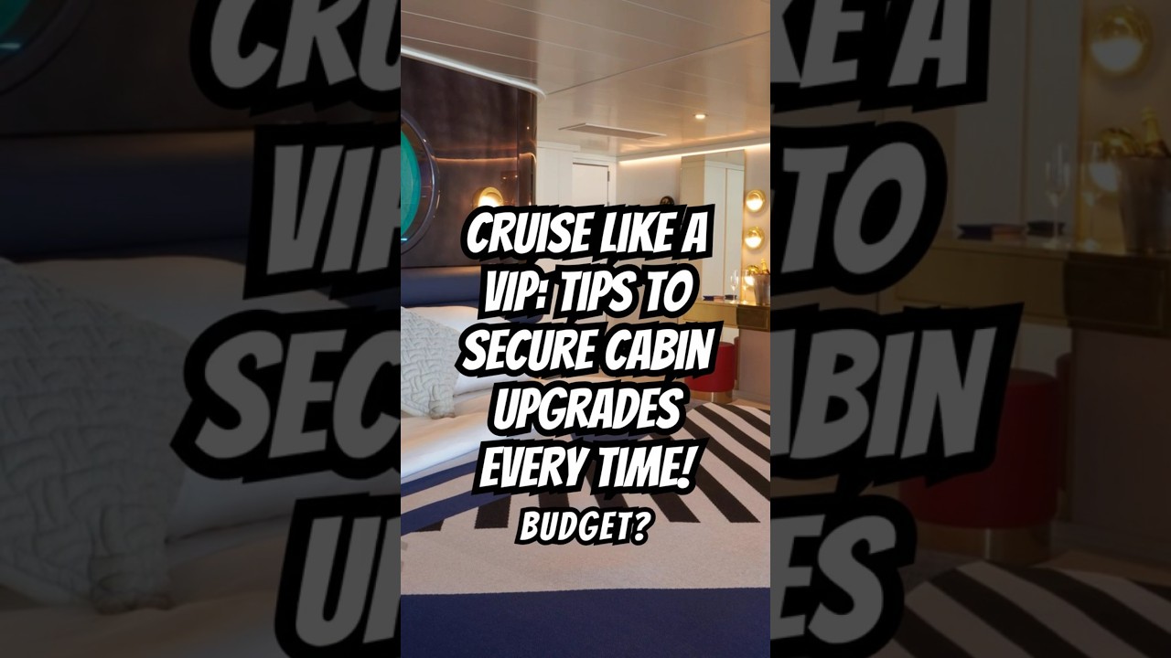 Cruise Cabin Upgrade Hacks How to Score a Better Room Without Overpaying 