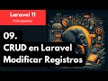 Curso Laravel 11 para Principiantes - Parte 09 - CRUD en Laravel - Modificar Registros