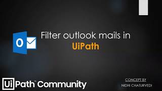 Filter Outlook Mails In Uipath  Get Outlook Mail Message Activity