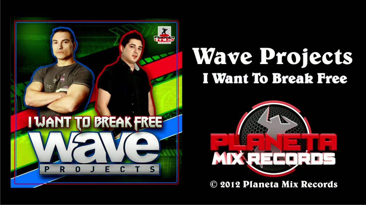 Wave Projects - I Want To Break Free (Radio Edit)