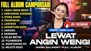 NIKEN SALINDRY FULL ALBUM CAMPURSARI || LEWAT ANGIN WENGI - KAWITANING SINAWANG - AYANG AYANG ||