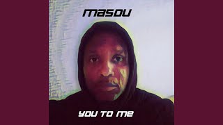 Video thumbnail of "Masdu - You to Me"