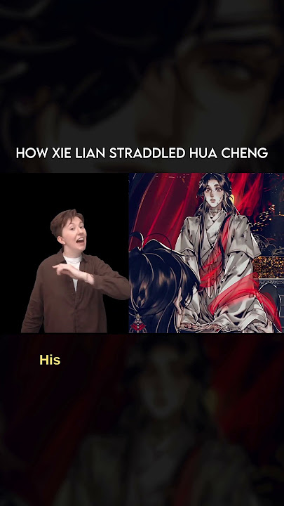 How Xie Lian ended up in Hua Cheng's Lap