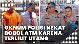 Terlilit Utang akibat Judi Online, Oknum Polisi Nekat Bobol ATM, Pakai Senpi untuk Takut-takuti