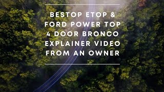 Bestop eTop, Ford Power Soft top, MyTop, Ford Bronco 4 door explainer video