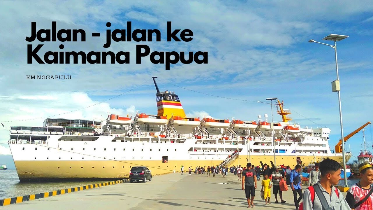 Jalan - jalan ke Kota Kaimana Papua