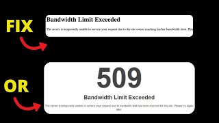How to Fix 509 Bandwidth Limit Exceeded Error