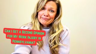 Can I Get a Second Opinion for My Work Injury in Pennsylvania?