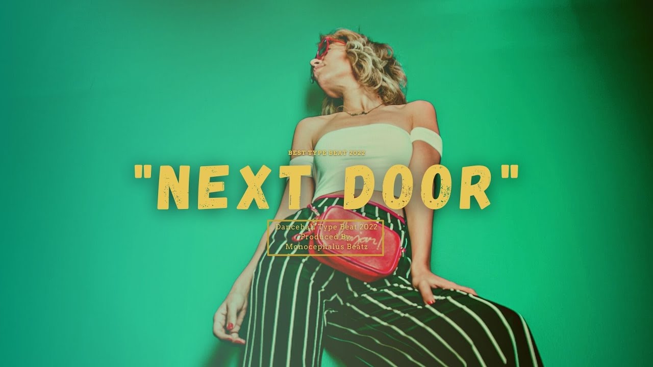 [FREE] Vybz Kartel Girl Next Door Type Beat 2022 New Dancehall