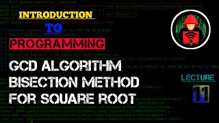 Celebrity CS1100 | Lec 11 | Introduction to programming | GCD algorithm, Bisection method for square root Wealth