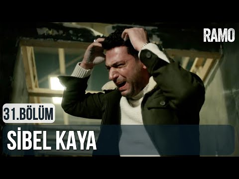 Sibel Kaya | Ramo 31.Bölüm