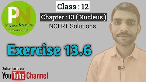 ncert physics solutions exercise 13.6, class : 12, chapter : 13 nucleus@physicsandnature #physics
