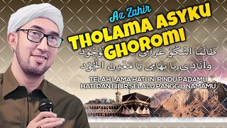 Lirik SHOLAWAT Tholama Asyku Ghoromi - Teks Arab \u0026 Terjemahan (Az Zahir) | Sholawat Terbaru