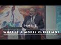 What is a Model Christan? by Pastor Brett Smith | New Life Church