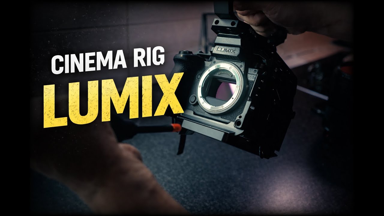 Panasonic Lumix S5IIX Cinema Rig