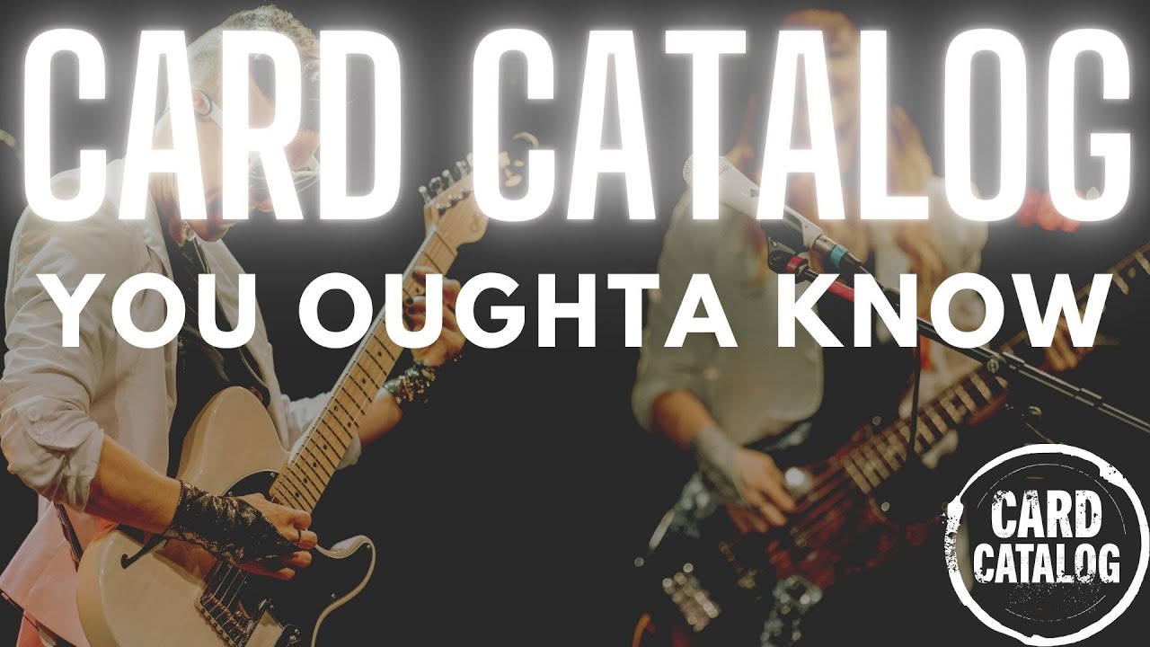 Card Catalog You Oughta Know (Alanis Morissette cover) YouTube