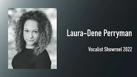 Laura-Dene Perryman Vocalist Showreel 2022