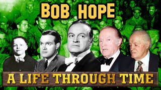 Bob Hope A Life Through Time 1903-2003