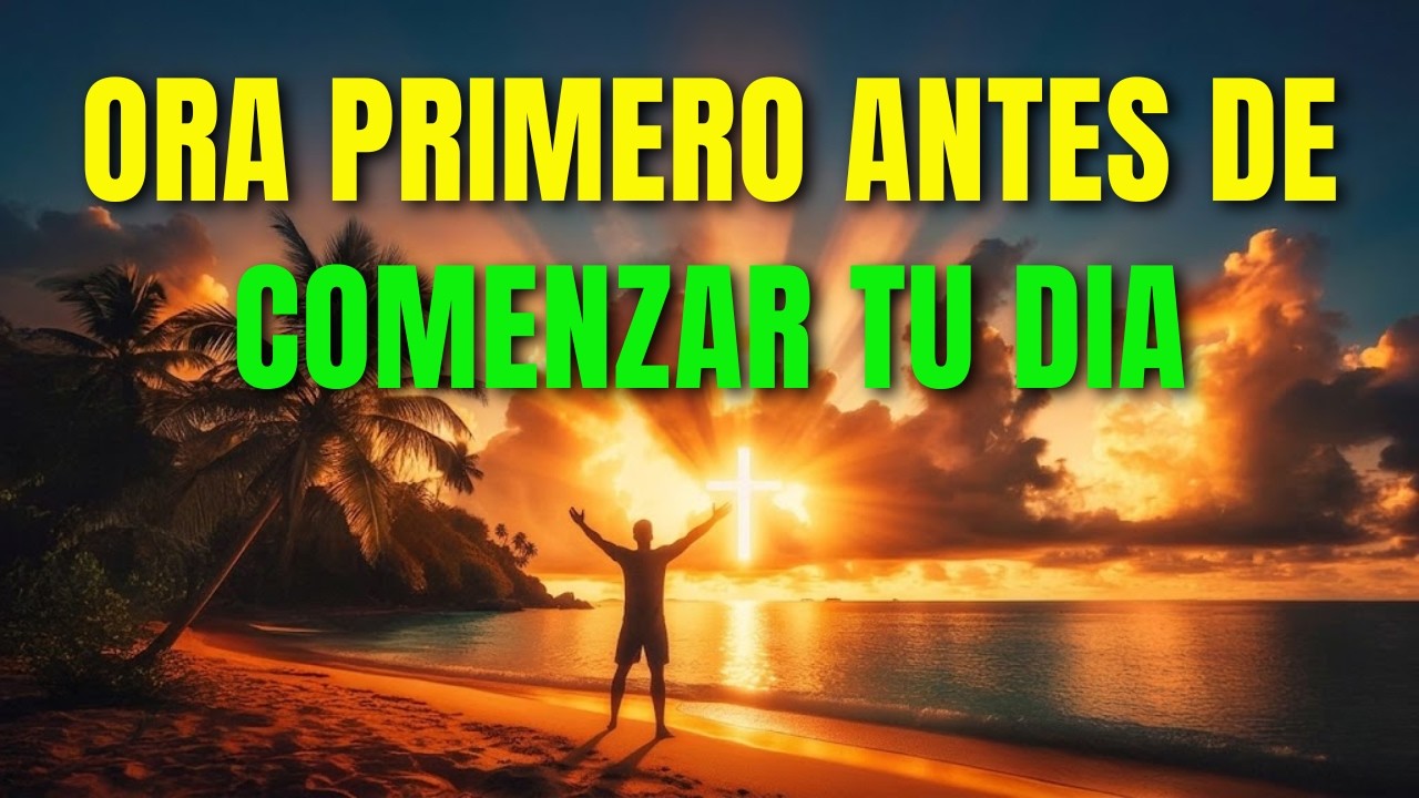 ORACIÓN DE LA MAÑANA – Agradece con fe y verás a Dios abrir lo ...