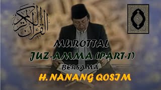 @MUROTTAL AL QURAN MERDU H. NANANG QOSIM : JUZ AMMA (PART-1)