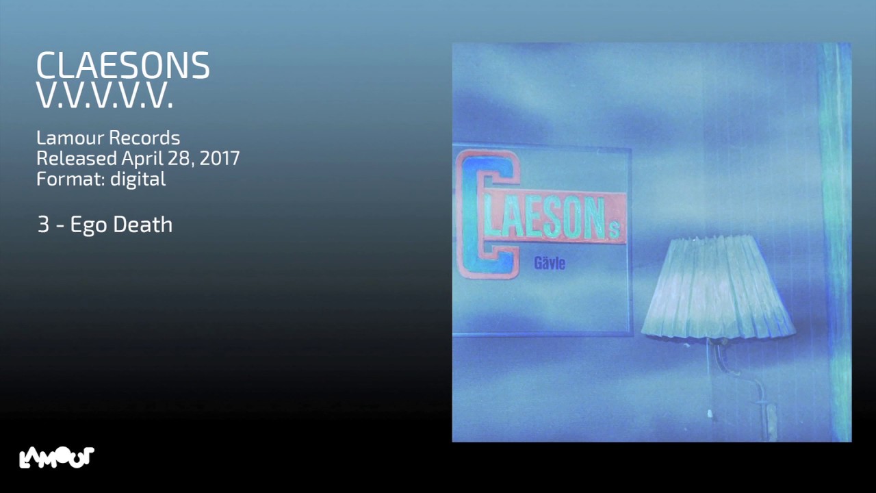 Claesons - Ego death [Lamour Records]