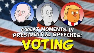 Great Moments in Presidential Speeches: VOTING