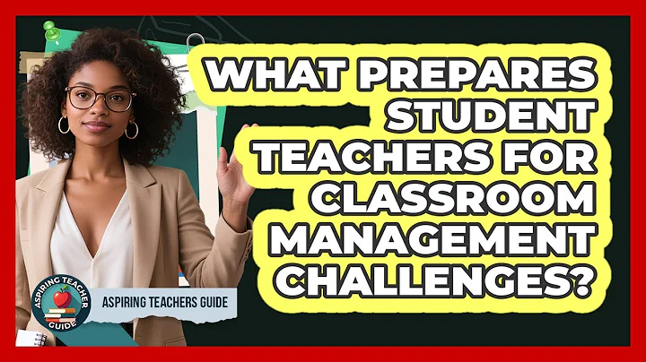 What Prepares Student Teachers For Classroom Management Challenges? - Aspiring Teacher Guide