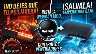 ¡No dejes que tu PS3 MUERA! Controla la temperatura con Webman Mod
