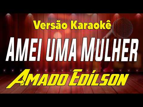 Video thumbnail for Amado Edílson - Amei uma Mulher