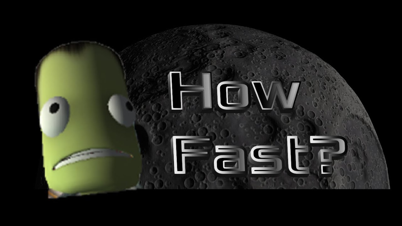 How Fast Can You Get To The Mun In Kerbal Space Program?