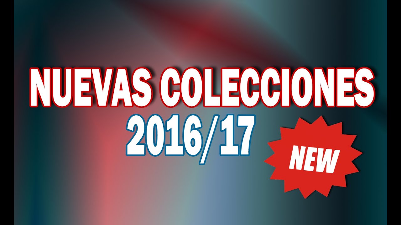VIDEO INFORMATIVO: Nuevas colecciones 2016/17
