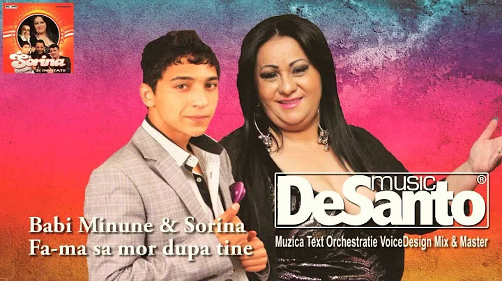 Babi Minune si Sorina de la Timisoara - Fa-ma sa mor dupa tine