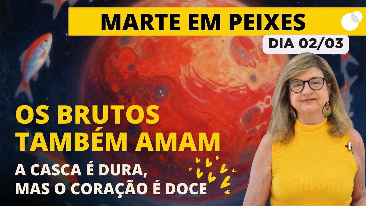 Céu do dia - Segundo 02/03 - A Casca é Dura, Mas o Coração é Doce! Marte em Peixes