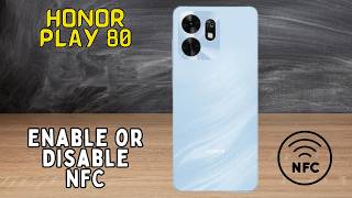 How to Enable or Disable NFC on Honor Play 80 | Easy NFC Settings