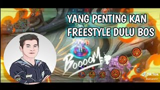 KOMPILASI YANG PENTING KAN FREESTYLE DULU BOS - MLBB