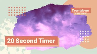 20 Second Countdown Timer - Cloud Meditations