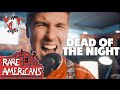 Ref:dnCpUBMP8Qw Rare americans - dead of the night (official music video)