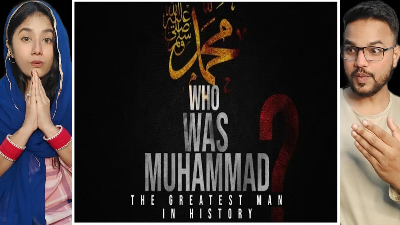 Indian Reaction to Prophet Muhammad - The Greatest Man in History | Hindustani couple